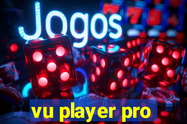 vu player pro